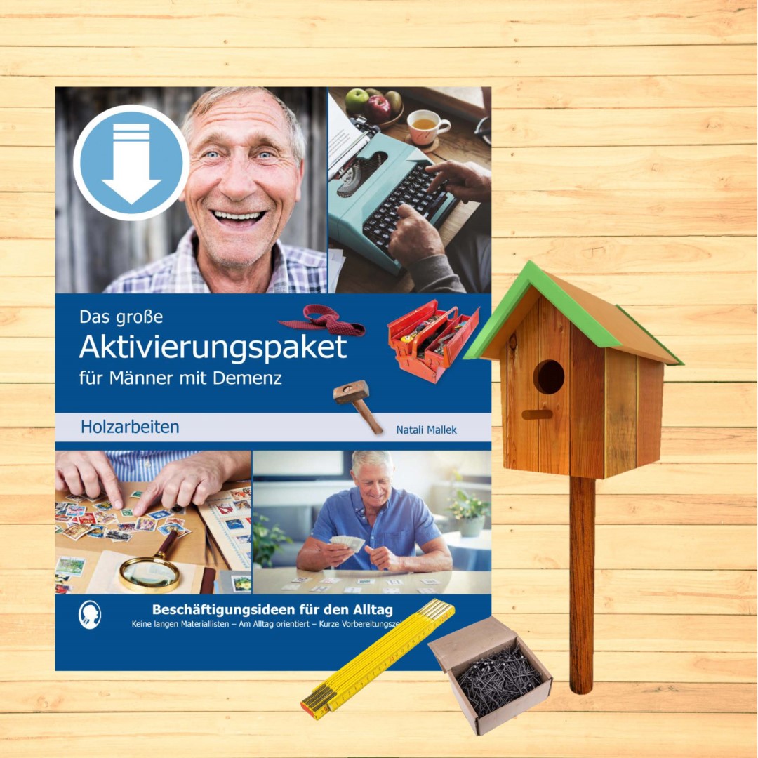 Cover des im Blogbeitrag „Erinnerung an Kindheit und Handwerkskunst“ vorgestellten Artikels mit dem Titel: Holzarbeiten – Das große Aktivierungspaket für Männer mit Demenz