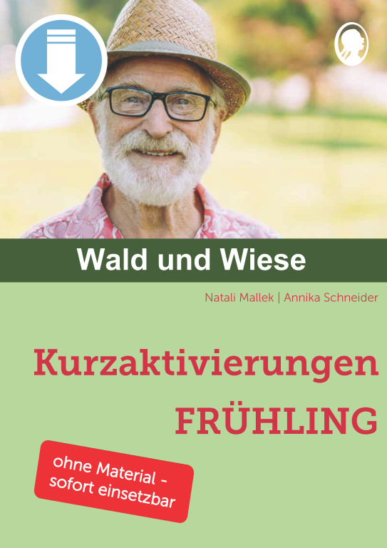 Cover: Kurzaktivierungen im Frühling ohne Material - Beschäftigung für Senioren zum Thema Wald und Wiese als PDF Cover: Kurzaktivierungen im Frühling ohne Material - Beschäftigung für Senioren zum Thema Wald und Wiese als PDF