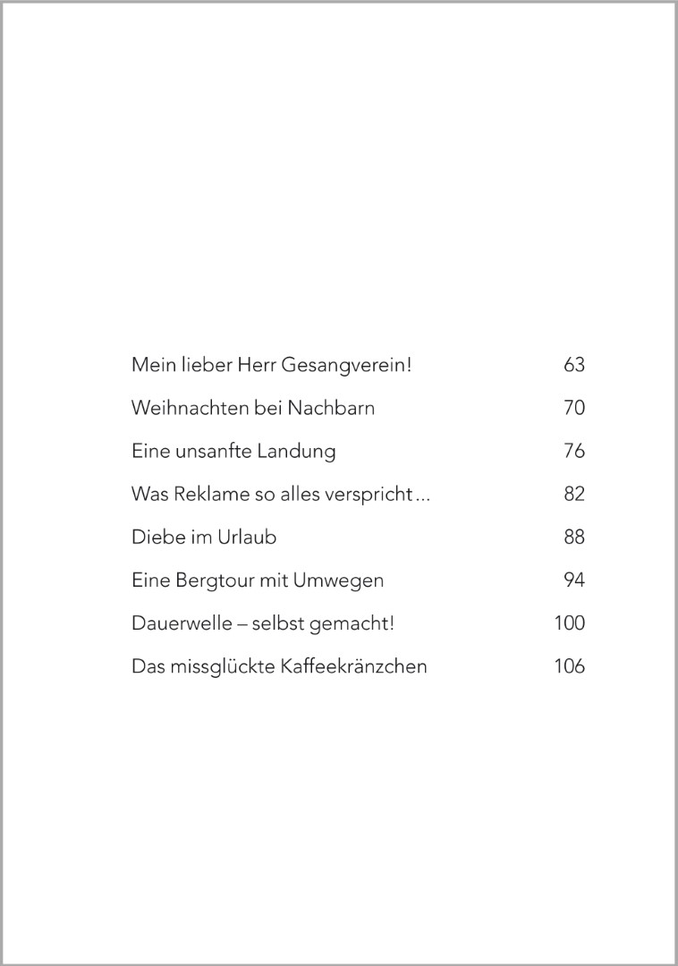 Inhaltsverzeichnis des Buches ‚Kurzgeschichten für Senioren – Schmunzelgeschichten‘ von Petra Bartoli y Eckert. Zur Auswahl stehen insgesamt 17 lustige Erzählungen, die sich zum Vorlesen in der Seniorenbetreuung eignen.