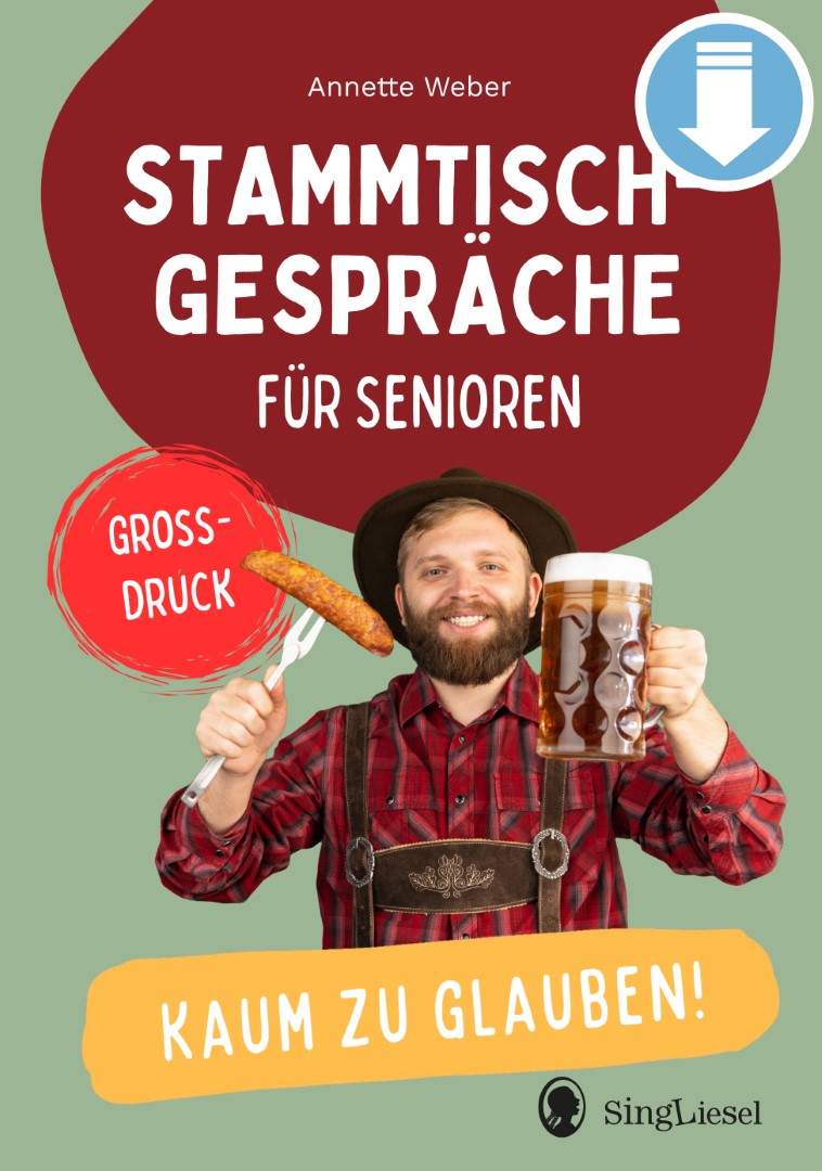 Stammtischgespäche für Senioren – Kaum zu glauben! (Sofort-Download als PDF)