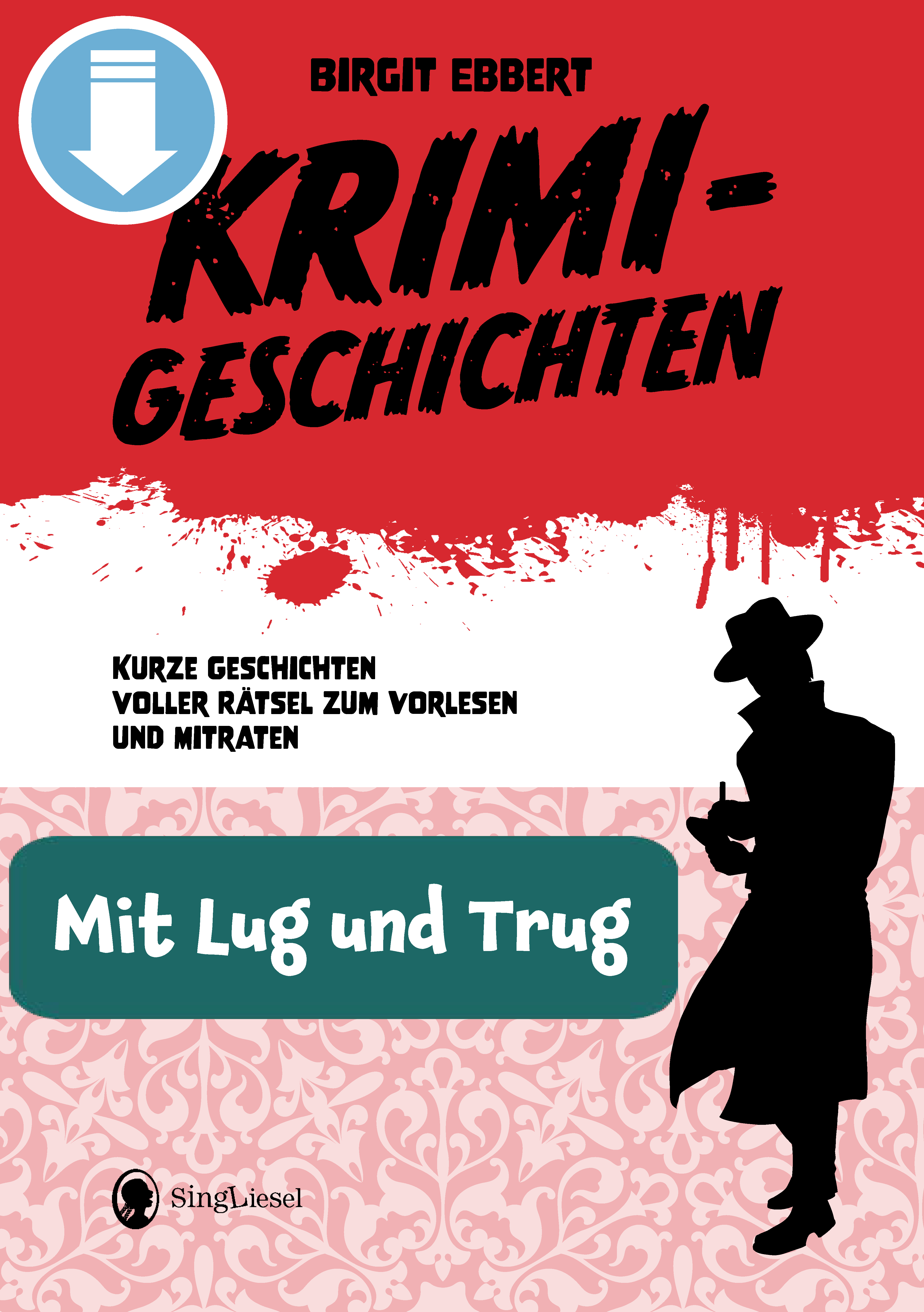 Cover: Mit Lug und Trug - Krimi-Geschichten voller Rätsel zum Vorlesen für Senioren als PDF-Download Cover: Mit Lug und Trug - Krimi-Geschichten voller Rätsel zum Vorlesen für Senioren als PDF-Download