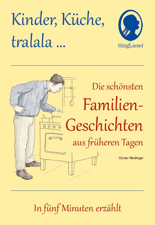 Buchcover: Kinder, Küche, tralala - Die schönsten Familiengeshcichten aus früheren Tage zum Vorlesen und Erinnern für Senioren
