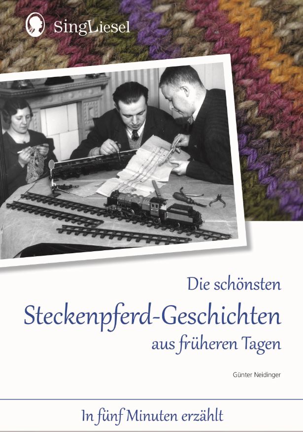 Cover: Die schönsten Steckenpferd-Geschichten - kurze Anekdoten von früehr zum Vorlesen für Senioren Cover: Die schönsten Steckenpferd-Geschichten - kurze Anekdoten von früehr zum Vorlesen für Senioren