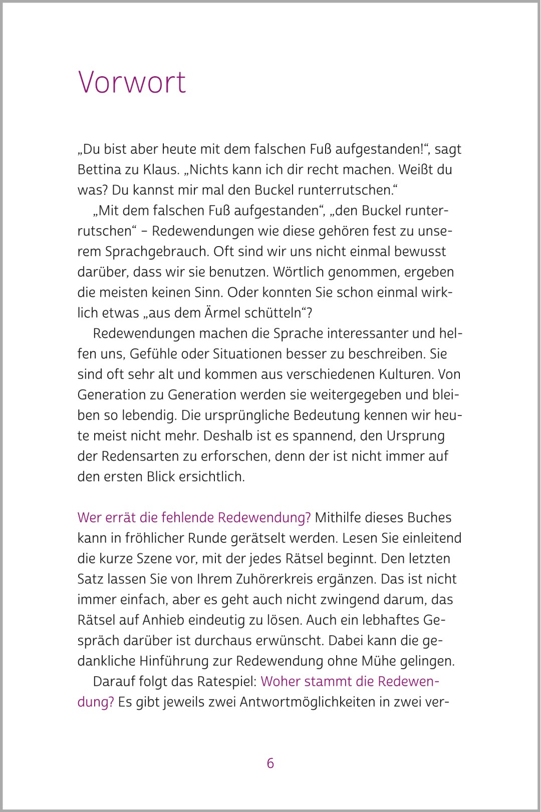 Vorwort des Buchs „Rätselbuch der Redewendungen“ von Silke Hubrig, aus der SingLiesel kompakt Reihe. Es werden die verschiedenen Anwendungsmöglichkeiten beschrieben.