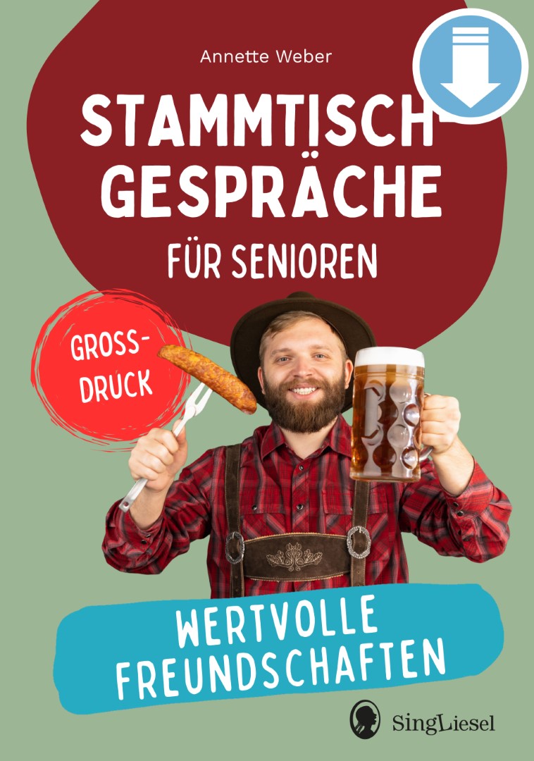 Stammtischgespäche für Senioren – Wertvolle Freundschaften (Sofort-Download als PDF)