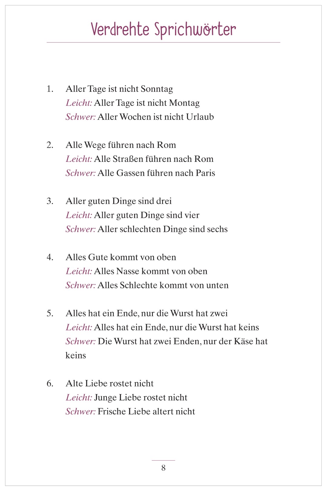 Beispielseite aus „Völlig verdreht – Wie lauten diese Sprichwörter tatsächlich?“. Abgebildet sind mehrere verdrehte Sprichwörter. Zu jeder Übung gibt es eine leichte und eine schwere Variante.