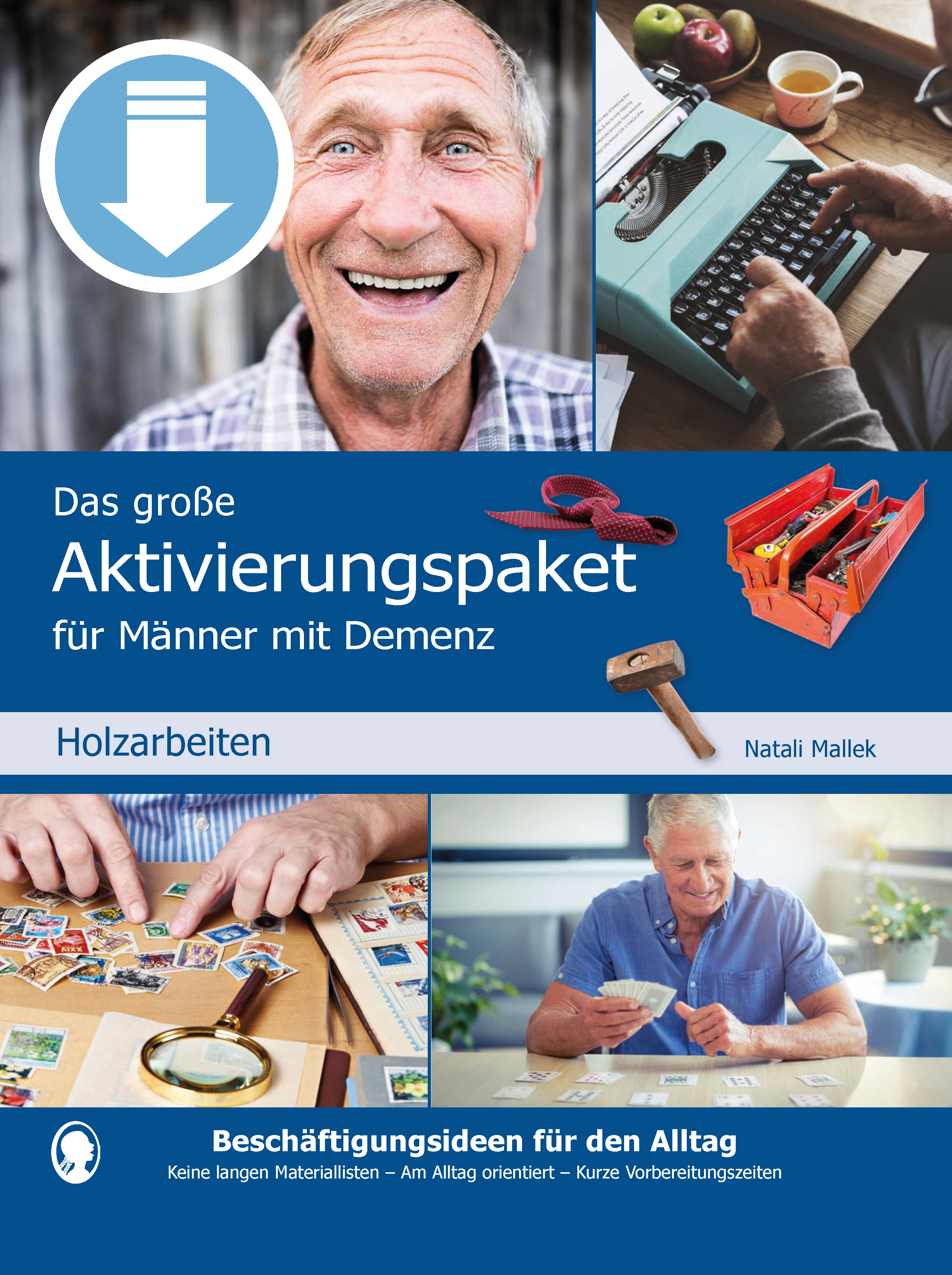 Cover: Aktivierungspaket für Männer mit Demenz - alltagsnahe Beschäftigungsideen mit Holz als PDF-Download Cover: Aktivierungspaket für Männer mit Demenz - alltagsnahe Beschäftigungsideen mit Holz als PDF-Download
