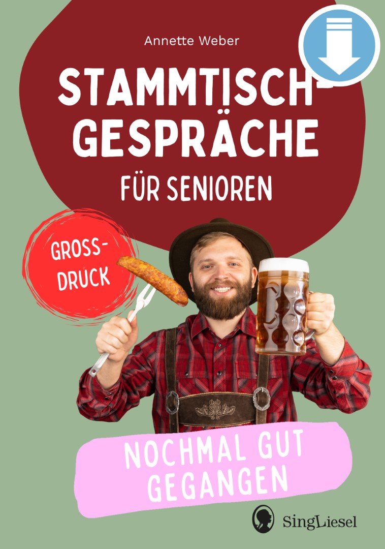 Stammtischgespräche für Senioren – Nochmal gut gegangen (Sofort-Download als PDF)