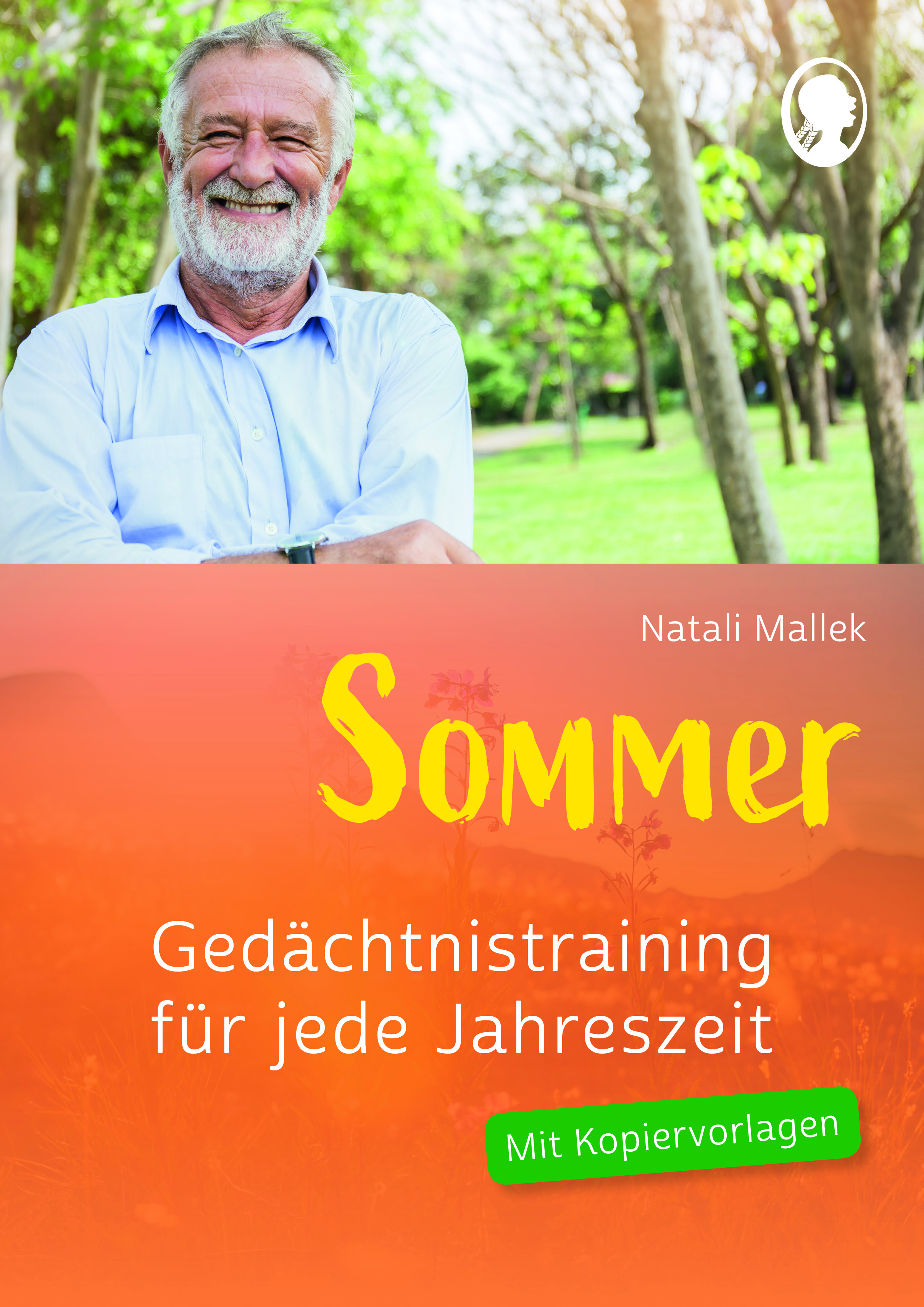 Buchcover: Gedächtnistraining für Senioren mit Demenz - Übungen für den Sommer mit Kopiervorlagen Buchcover: Gedächtnistraining für Senioren mit Demenz - Übungen für den Sommer mit Kopiervorlagen