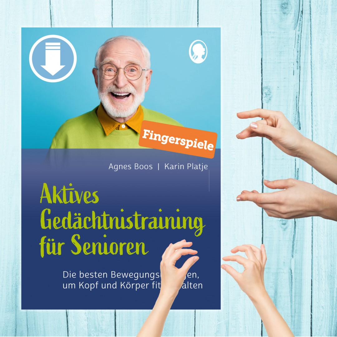 PDF-Cover zu „Aktives Gedächtnistraining für Senioren“. Der Titel von Agnes Boos und Karin Platje präsentiert einfache und effektive Fingerspiele, mit denen Senioren Körper und Gedächtnis stärken können.