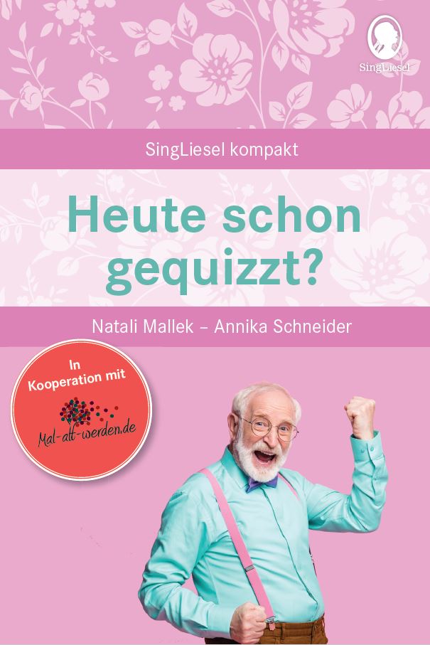 Buchcover: Heute schon gequizzt? - Rätselspiel für Senioren in der Mal-alt-werden-Edition Band 21 Buchcover: Heute schon gequizzt? - Rätselspiel für Senioren in der Mal-alt-werden-Edition Band 21