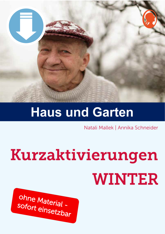 Cover: Kurzaktivierungen im Winter für Senioren mit Demenz –kreative Ideen zum Thema Haus und Garten als PDF-Download Cover: Kurzaktivierungen im Winter für Senioren mit Demenz –kreative Ideen zum Thema Haus und Garten als PDF-Download