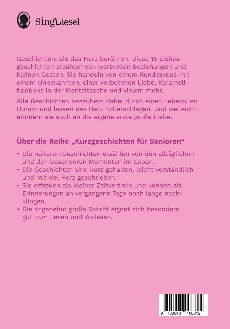 Rückseite des Buchs ‚Kurzgeschichten für Senioren – Liebesgeschichten‘ von Annette Weber. Ideal für die Aktivierung, Biografiearbeit und das Vorlesen in der Betreuung.