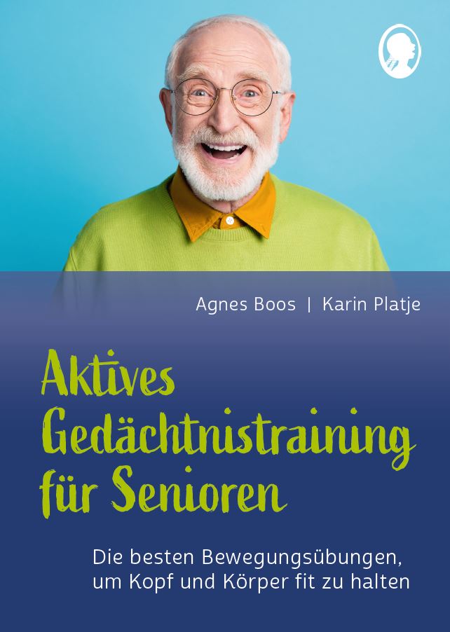 Buchcover: Aktives Gedächtnistraining für Senioren – Bewegungsspiele und Übungen für Gruppen oder Einzelbetreuung Buchcover: Aktives Gedächtnistraining für Senioren – Bewegungsspiele und Übungen für Gruppen oder Einzelbetreuung