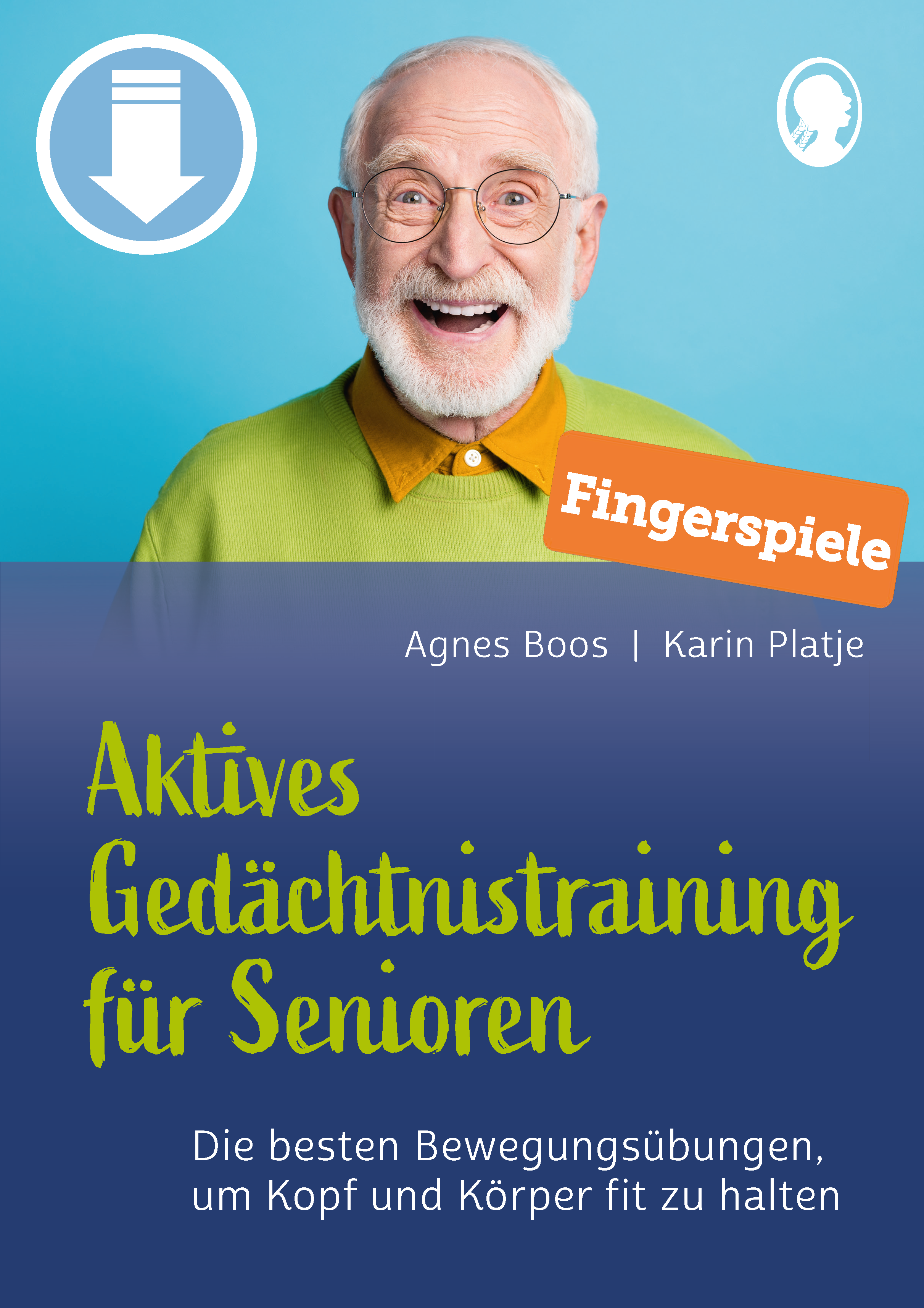 Die zehn besten Fingerspiele, um Kopf und Körper fit zu halten - Aktives Gedächtnistraining für Senioren (Sofort-Download als PDF) Die zehn besten Fingerspiele, um Kopf und Körper fit zu halten - Aktives Gedächtnistraining für Senioren (Sofort-Download als PDF)