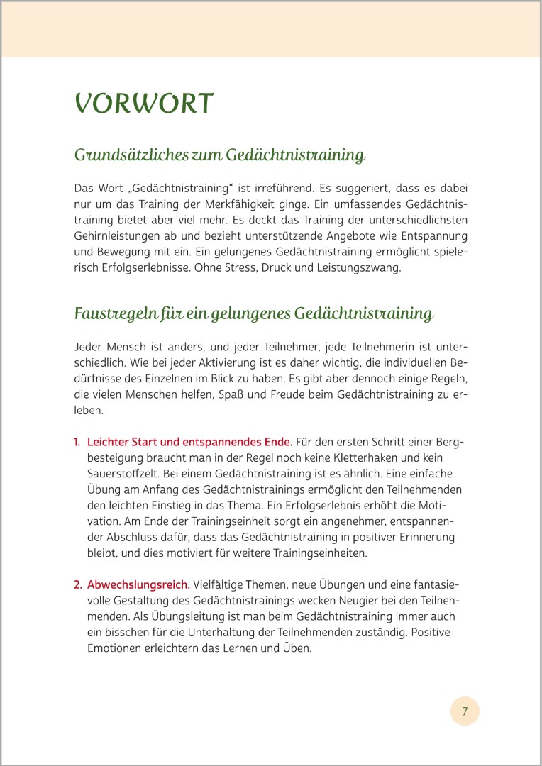 In ihrem Vorwort zu Gedächtnistraining für Senioren „Natur pur“ – Gehirnjogging für Naturliehaber gibt die Autorin wertvolle Einblicke in die Faustregeln eines wirksamen und motivierenden Gedächtnistrainings.