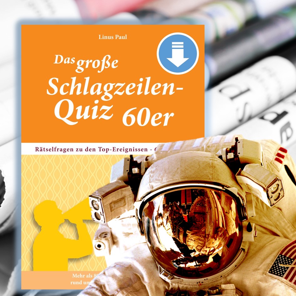 Cover: Das große Schlagzeilenquiz der 60er Jahre für Senioren - Rätselfragen für das Gedächtnistraining als PDF Cover: Das große Schlagzeilenquiz der 60er Jahre für Senioren - Rätselfragen für das Gedächtnistraining als PDF