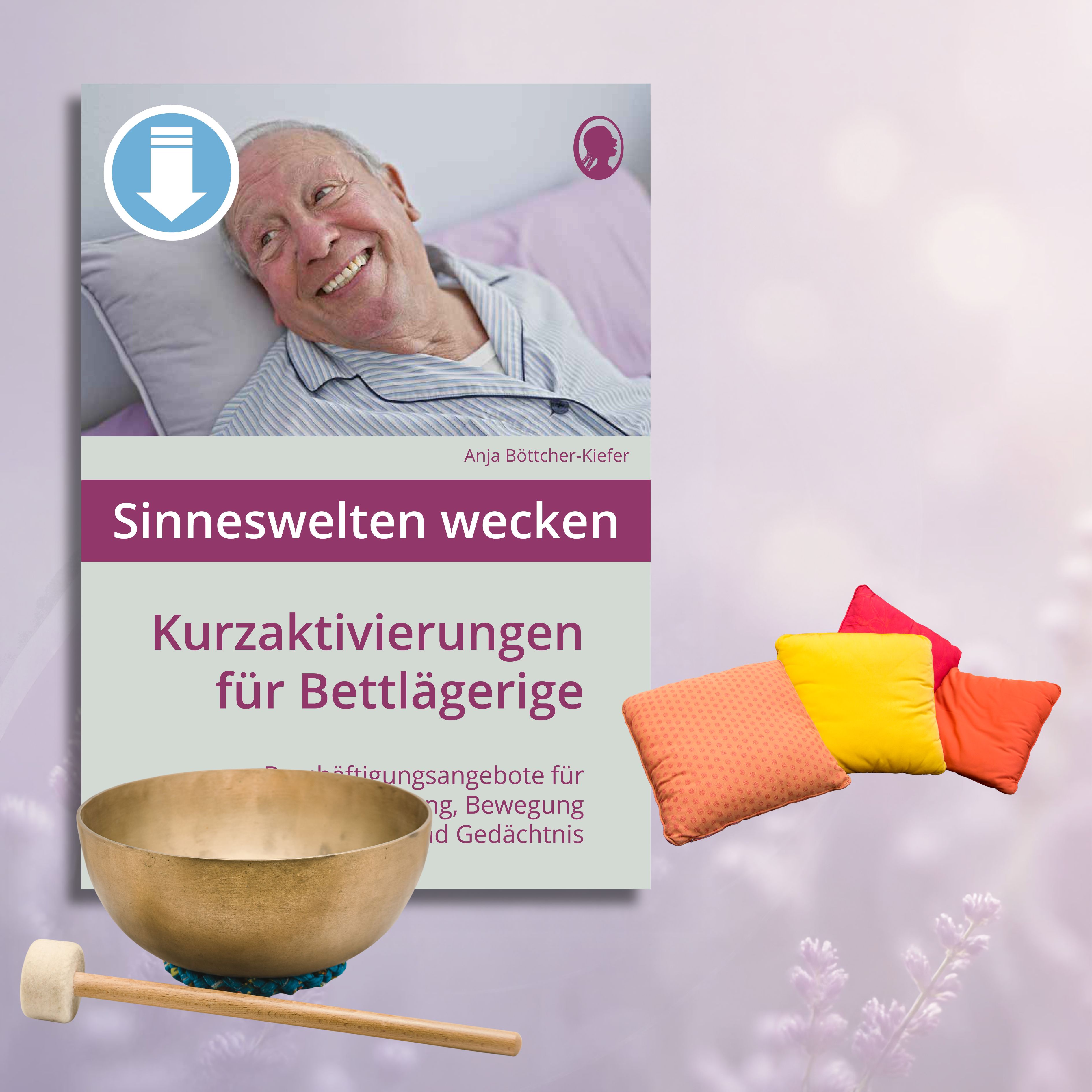 Produktbild Cover: Sinneswelten wecken - Kurzaktivierungen für bettlägerige Senioren mit Demenz als PDF-Download