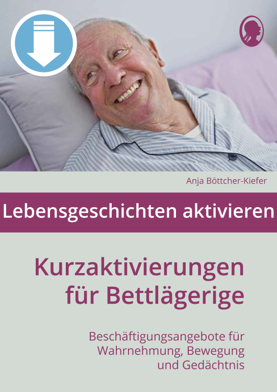 Cover: Lebensgeschichte aktivieren - Kurzaktivierungen für bettlägerige Senioren mit Demenz als PDF-Download Cover: Lebensgeschichte aktivieren - Kurzaktivierungen für bettlägerige Senioren mit Demenz als PDF-Download