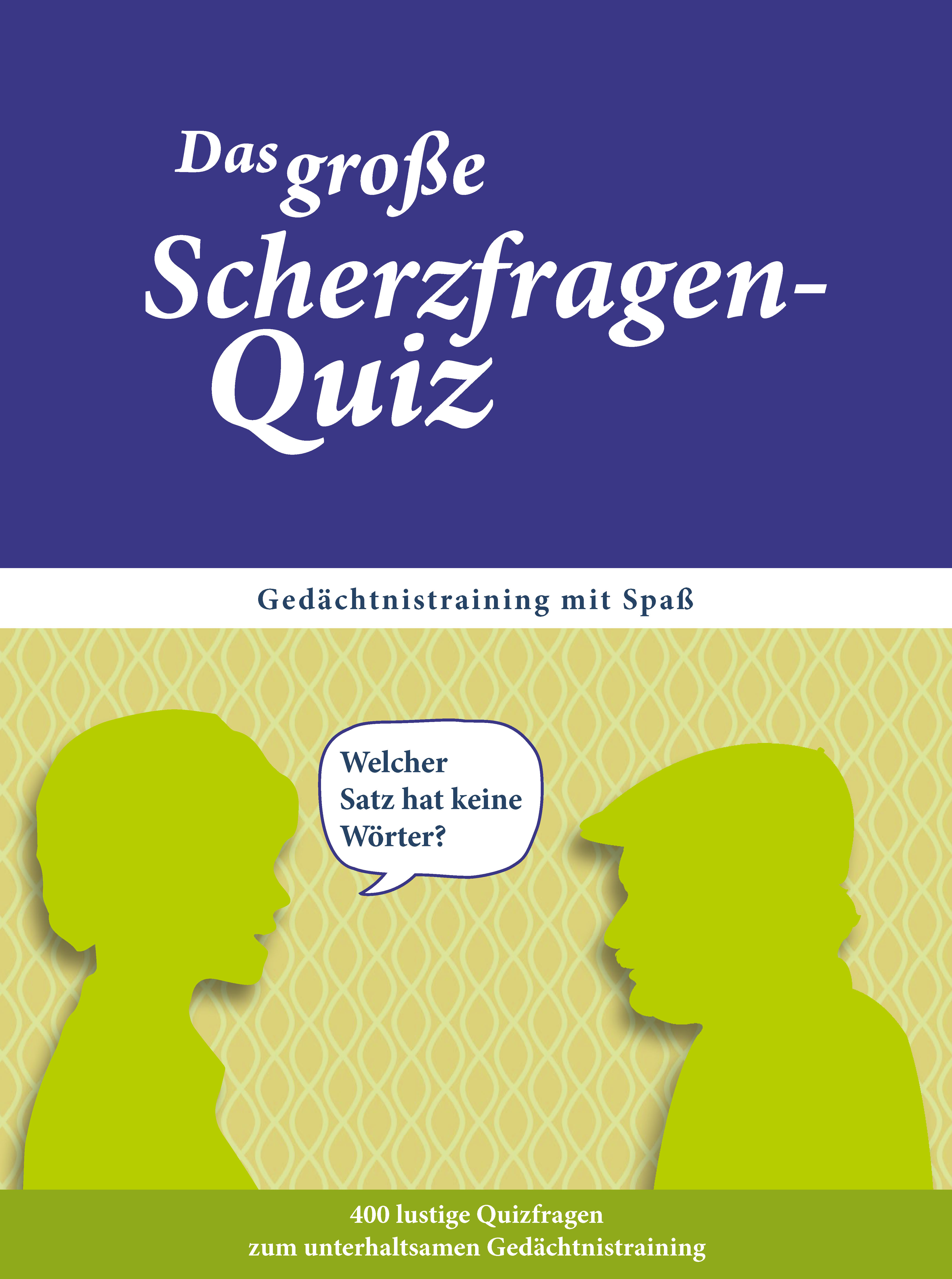 Buchcover von „Das große Scherzfragen-Quiz“ von Linus Paul, erschienen im SingLiesel Verlag. Der Untertitel lautet „400 lustige Quizfragen zum unterhaltsamen Gedächtnistraining“.