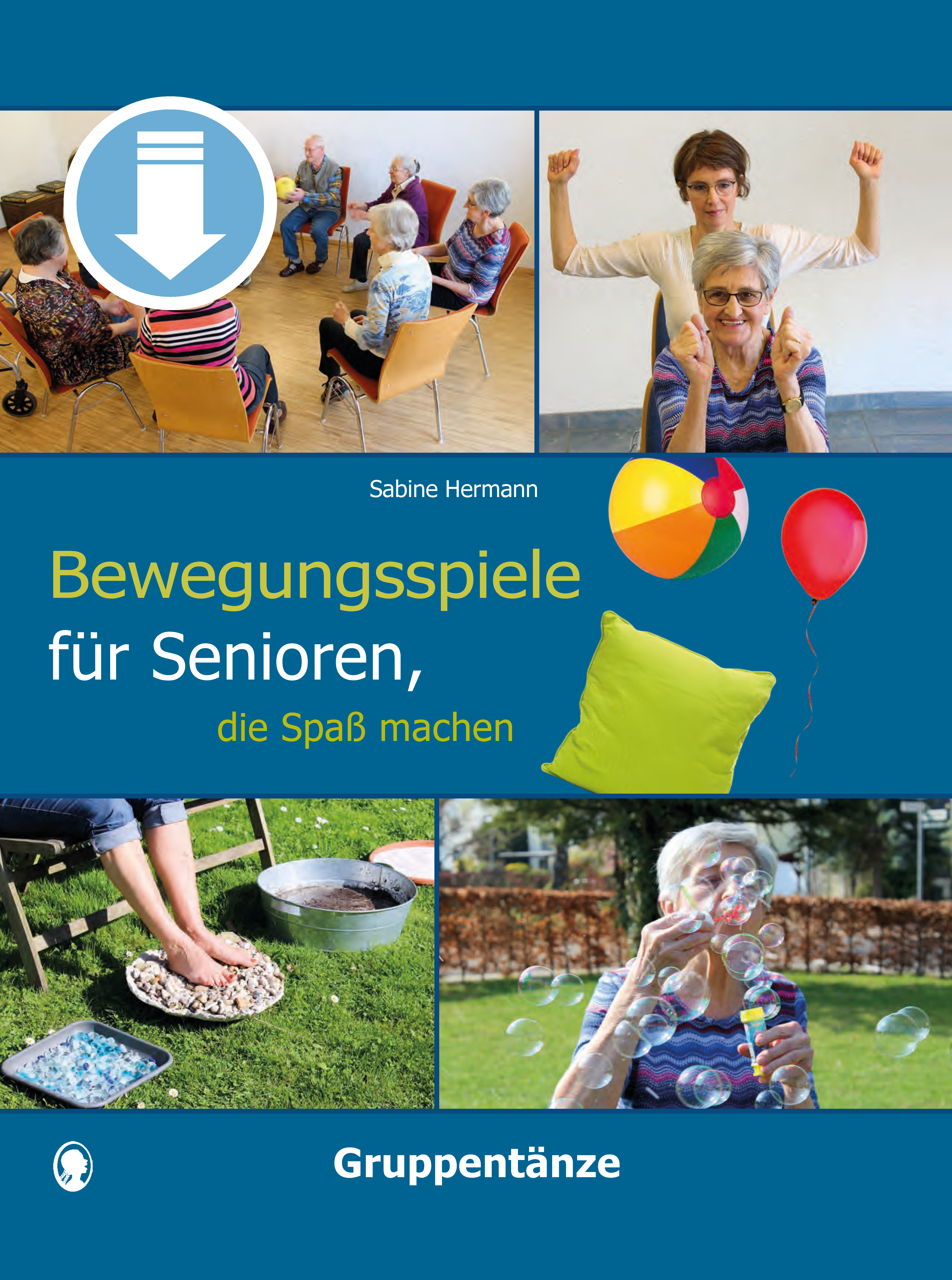 Cover: Bewegunsgsspiele für Senioren die Spaß machen - einfache Gruppentänze als PDF-Download Cover: Bewegunsgsspiele für Senioren die Spaß machen - einfache Gruppentänze als PDF-Download