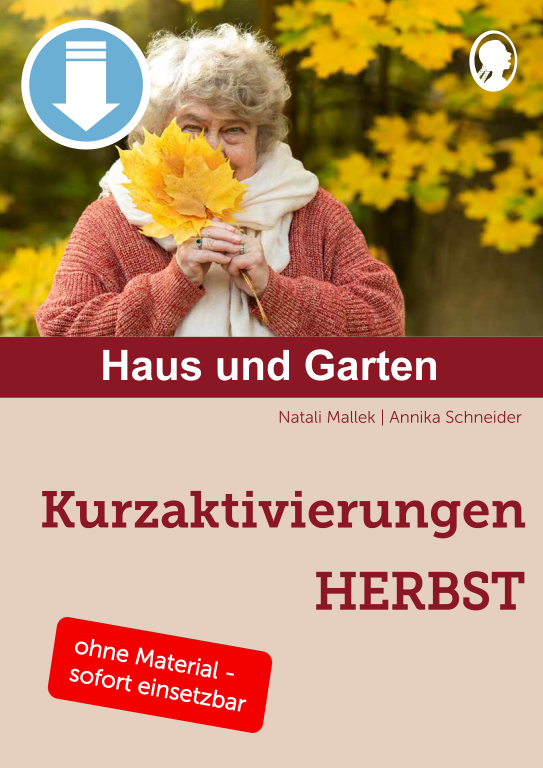 Cover: Kurzaktivierungen im Herbst ohne Material - Beschäftigung für Senioren zum Thema Herbst und Garten als PDF Cover: Kurzaktivierungen im Herbst ohne Material - Beschäftigung für Senioren zum Thema Herbst und Garten als PDF