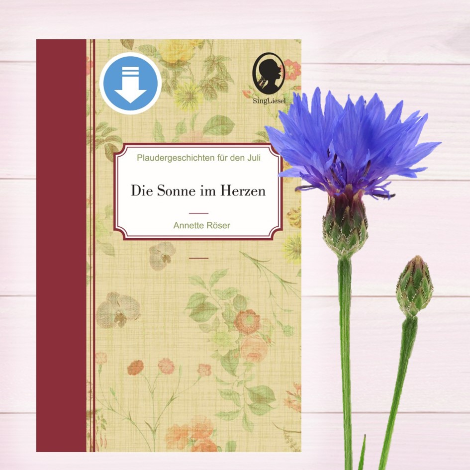 Cover: Die Sonne im Herzen - Plaudergeschichten für den Juli zum Vorlesen für Senioren mit Demenz als PDF-Download Cover: Die Sonne im Herzen - Plaudergeschichten für den Juli zum Vorlesen für Senioren mit Demenz als PDF-Download