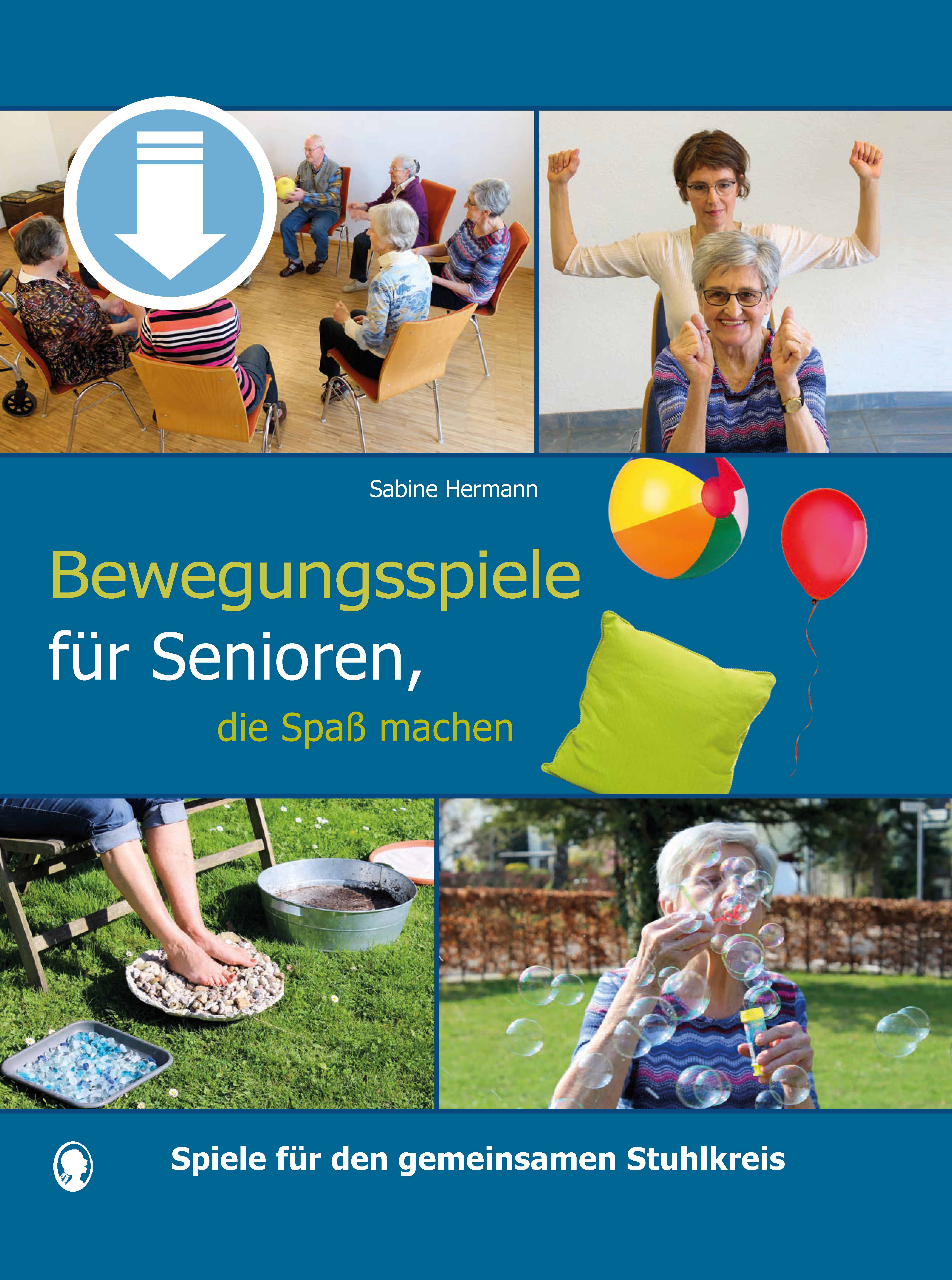 Aktiv im Stuhlkreis bewegen - Bewegungsspiele für Senioren (Sofort-Download als PDF) Aktiv im Stuhlkreis bewegen - Bewegungsspiele für Senioren (Sofort-Download als PDF)