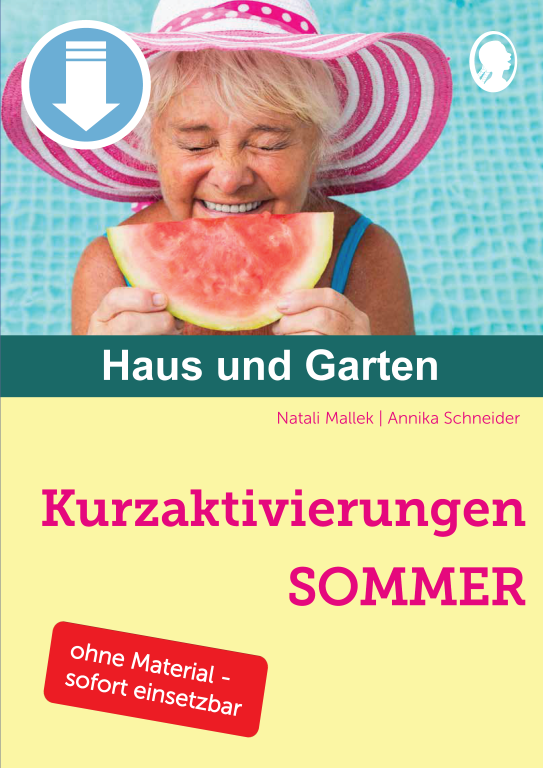 Cover: Kurzaktivierungen im Sommer ohne Material - Beschäftigung für Senioren zum Thema Haus und Garten als PDF Cover: Kurzaktivierungen im Sommer ohne Material - Beschäftigung für Senioren zum Thema Haus und Garten als PDF