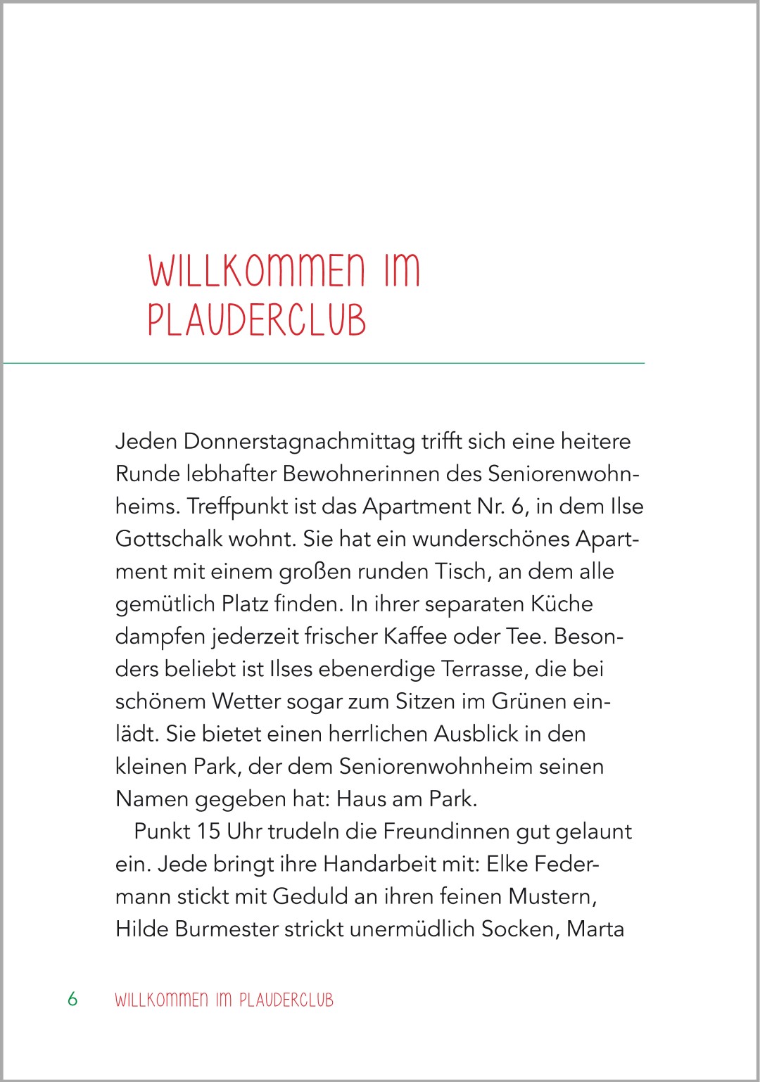Beispielseite aus der Geschichte ‚Willkommen im Plauderclub‘ im Buch ‚Kurzgeschichten für Senioren‘. Die Geschichte erzählt von mehreren Senioren in einem Seniorenheim. Die Geschichte ist im Großdruck gestaltet.
