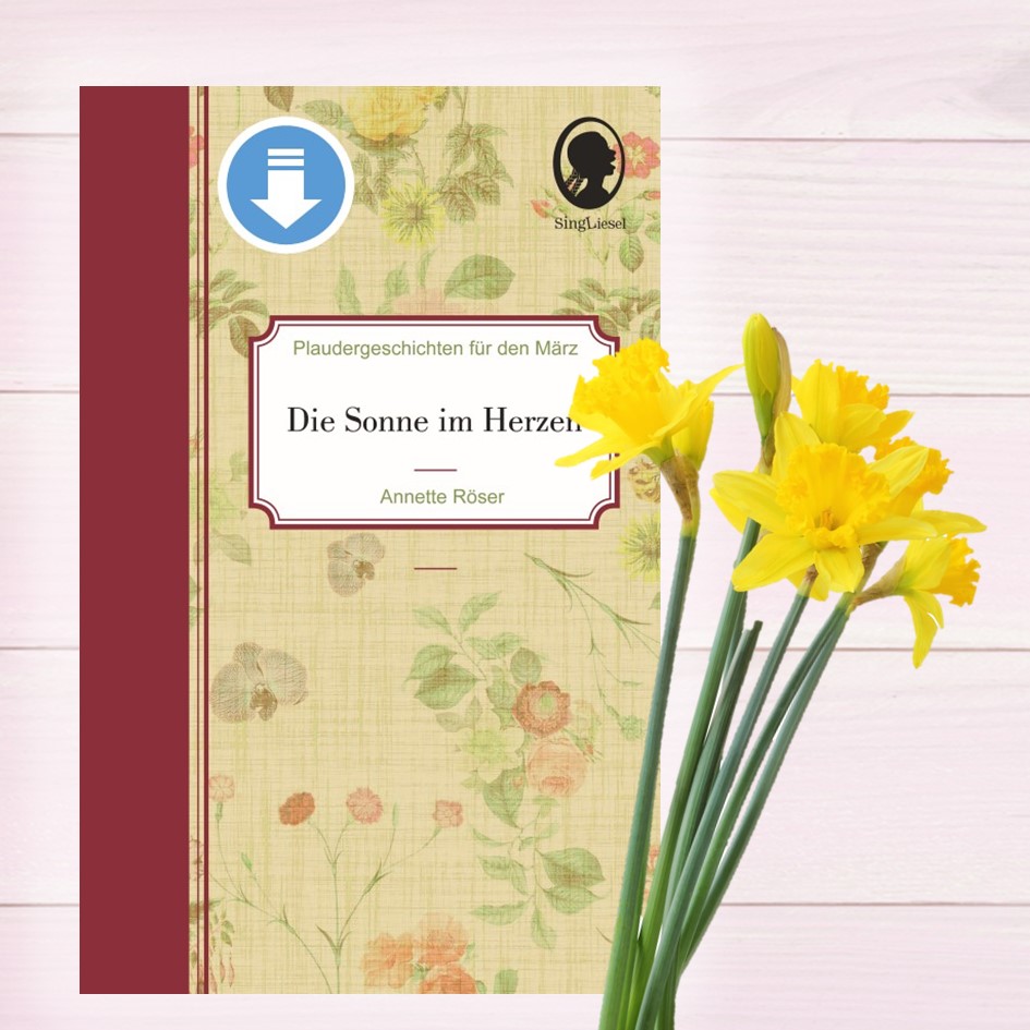 Cover: Die Sonne im Herzen - Plaudergeschichten für den März zum Vorlesen für Senioren mit Demenz als PDF-Download Cover: Die Sonne im Herzen - Plaudergeschichten für den März zum Vorlesen für Senioren mit Demenz als PDF-Download
