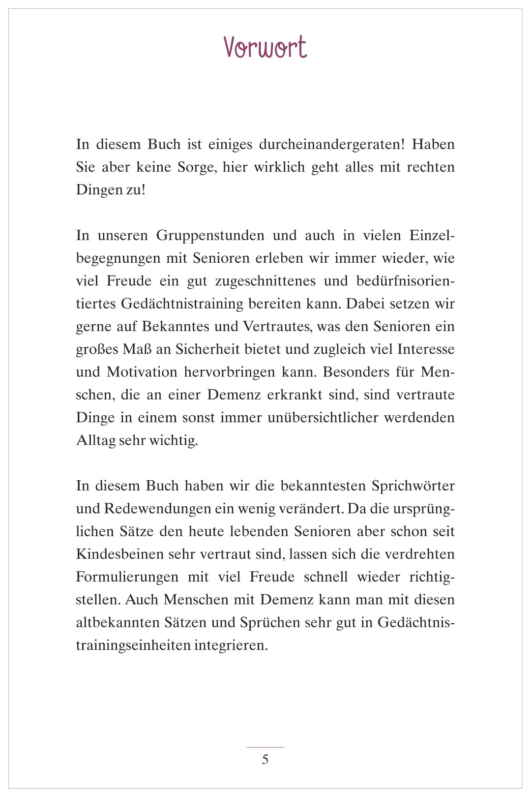 Vorwort aus „Völlig verdreht – Wie lauten diese Sprichwörter tatsächlich?“. Darin wird erläutert, wie die Übungen in der Gruppe eingesetzt werden können und welche Vorteile sie für Senioren bieten.