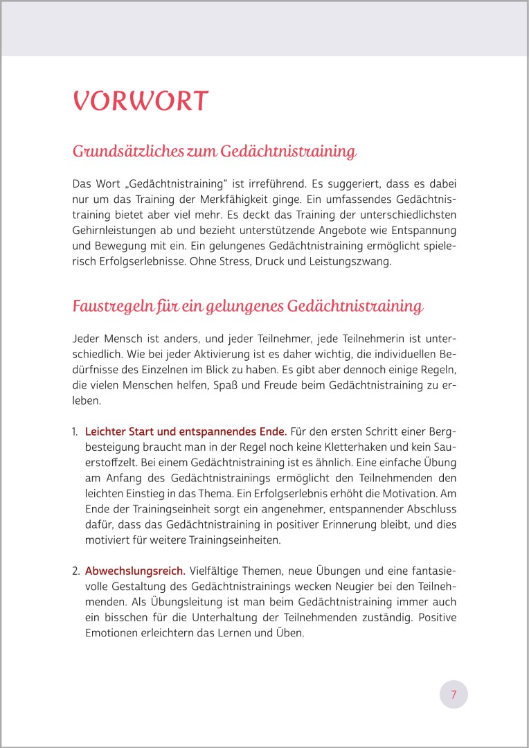 In ihrem Vorwort zu Gedächtnistraining für Senioren – Gedächtnisübungen für gute Laune gibt die Autorin wertvolle Einblicke in die Faustregeln eines wirksamen und motivierenden Gedächtnistrainings.