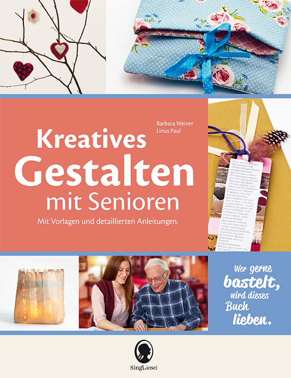 Buchcover: Kreatives Gestalten mi tSenioren - Bastelanleitungen und Vorlagen für die Demenzbetreuung