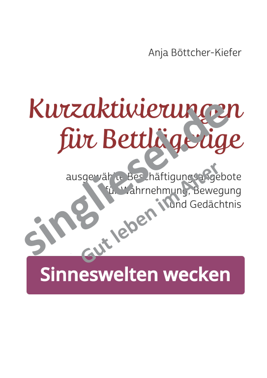 Beispielseiten aus Sinneswelten wecken - Kurzaktivierungen für bettlägerige Senioren mit Demenz als PDF-Download Beispielseiten aus Sinneswelten wecken - Kurzaktivierungen für bettlägerige Senioren mit Demenz als PDF-Download
