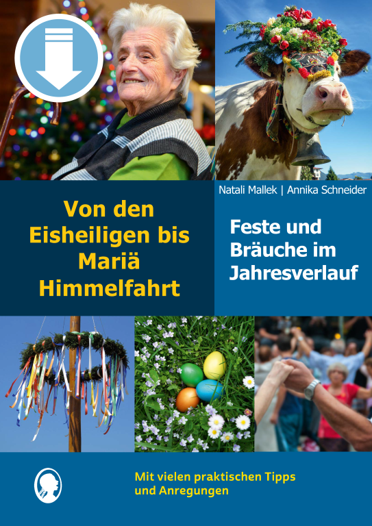 Cover: Von den Eisheiligen bis Marä Himmelfahrt  - Aktivierungspaket zu Festen und Bräuche für Senioren als PDF-Download Cover: Von den Eisheiligen bis Marä Himmelfahrt  - Aktivierungspaket zu Festen und Bräuche für Senioren als PDF-Download