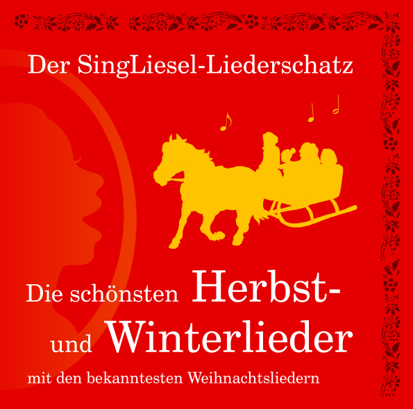 Cover: Der SingLiesel-Liederschatz. Die schönsten Herbst- und Winterlieder  auf CD für die Betreuung von Senioren mit Demenz