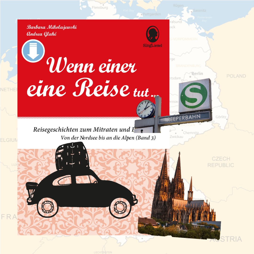 PDF-Cover des Vorlesebuchs von „Wenn einer eine Reise tut ...“ von Barbara Mikolajewski und Andrea Glahé, Band 3: „Von der Nordsee bis an die Alpen“. Reisegeschichten für Senioren zum Mitraten und Erzählen.