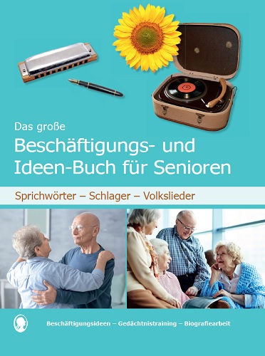 das_grosse_beschaeftigungs_und_ideen-buch_fuer_senioren_Sprichwoerter_Schlager_Volkslieder