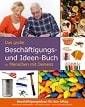 Das große Beschäftigungs- und Ideen-Buch für Menschen mit Demenz