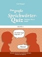 Das große Sprichwörter-Quiz - Welches Wort fehlt? (Band 1)